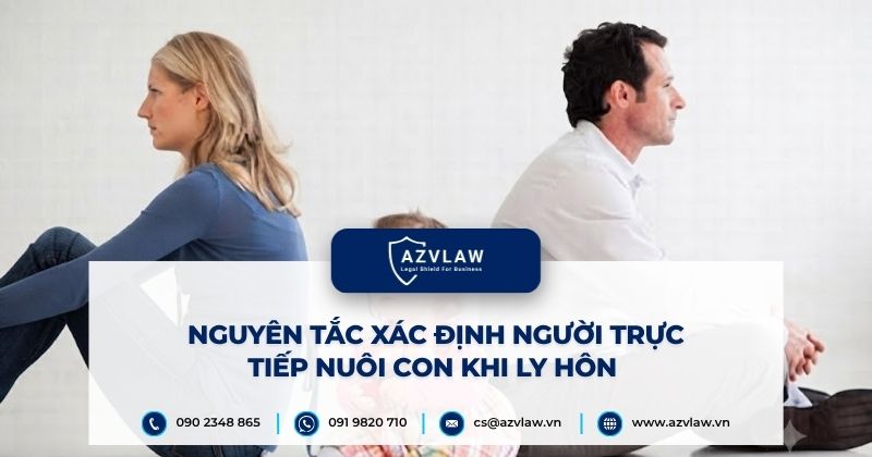 Nguyên tắc xác định người trực tiếp nuôi con khi ly hôn
