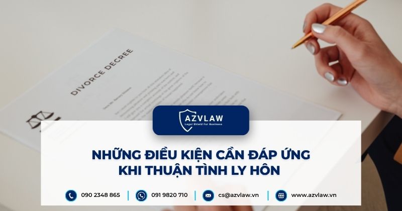 Những điều kiện cần đáp ứng khi thuận tình ly hôn