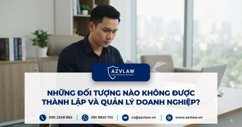 Những đối tượng nào không được thành lập và quản lý doanh nghiệp