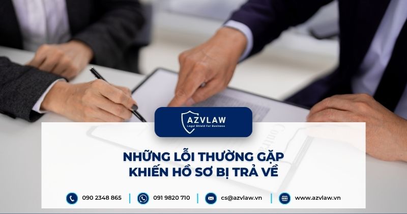 Những lỗi thường gặp khiến hồ sơ bị trả về