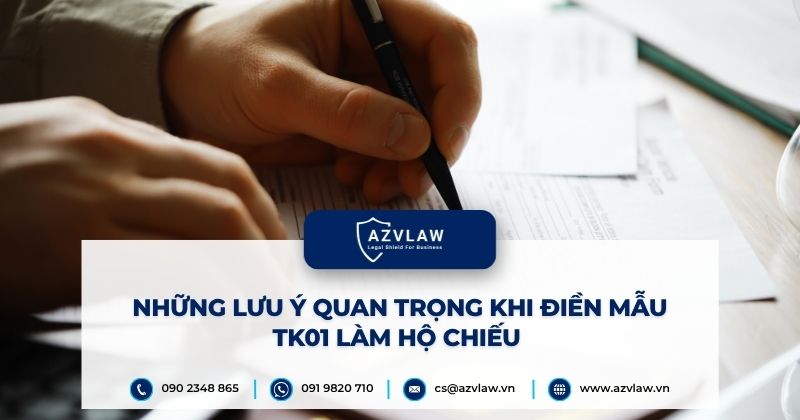 Những lưu ý quan trọng khi điền mẫu TK01 làm hộ chiếu