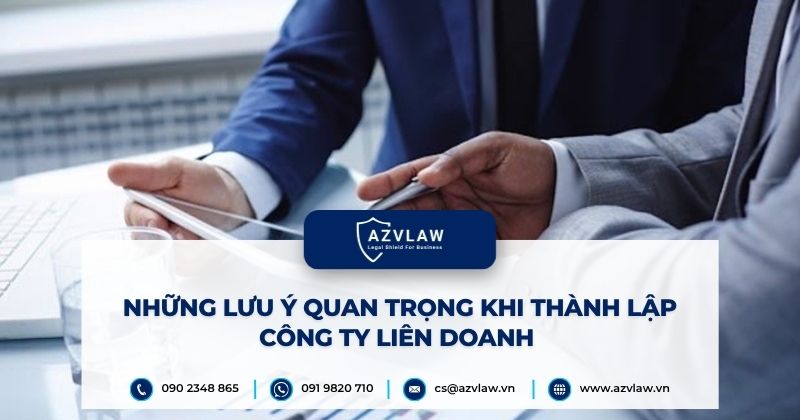 Những lưu ý quan trọng khi thành lập công ty liên doanh