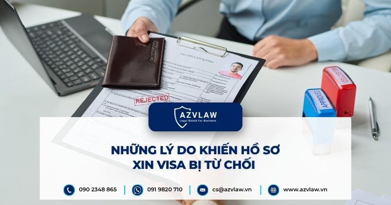 Những lý do khiến hồ sơ xin visa bị từ chối