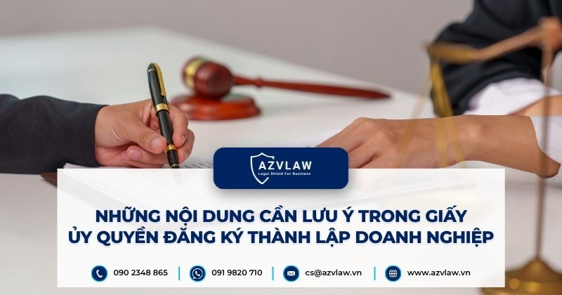 Những nội dung cần lưu ý trong giấy ủy quyền đăng ký thành lập doanh nghiệp