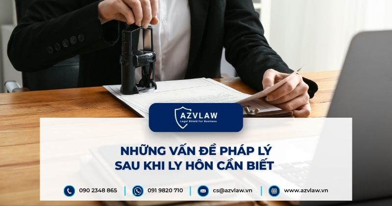 Những vấn đề pháp lý sau khi ly hôn cần biết