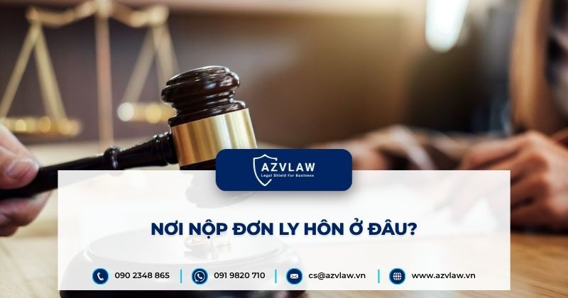 Nơi nộp đơn ly hôn ở đâu?