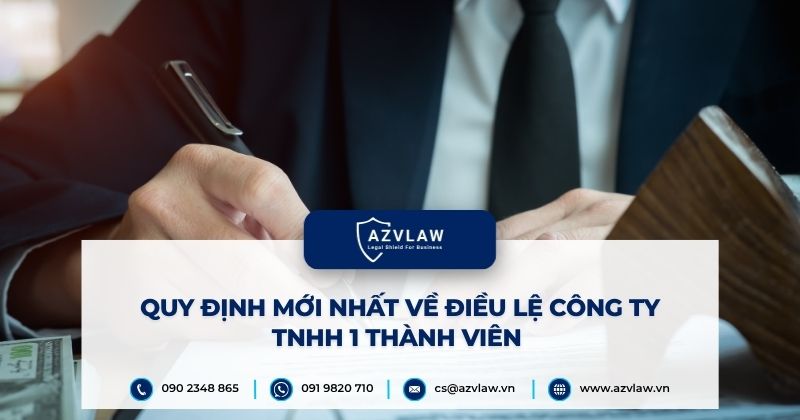 Quy định mới nhất về điều lệ công ty TNHH 1 thành viên