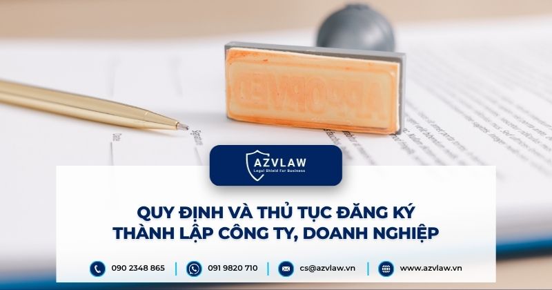 Quy định và thủ tục đăng ký thành lập công ty, doanh nghiệp