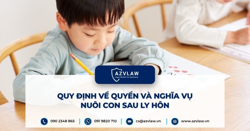 Quy định về quyền và nghĩa vụ nuôi con sau ly hôn