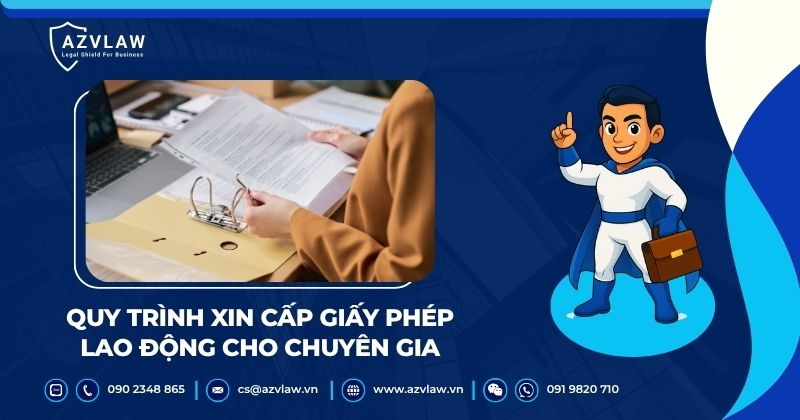 Quy trình xin cấp giấy phép lao động cho chuyên gia
