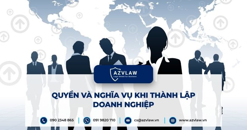 Quyền và nghĩa vụ khi thành lập doanh nghiệp