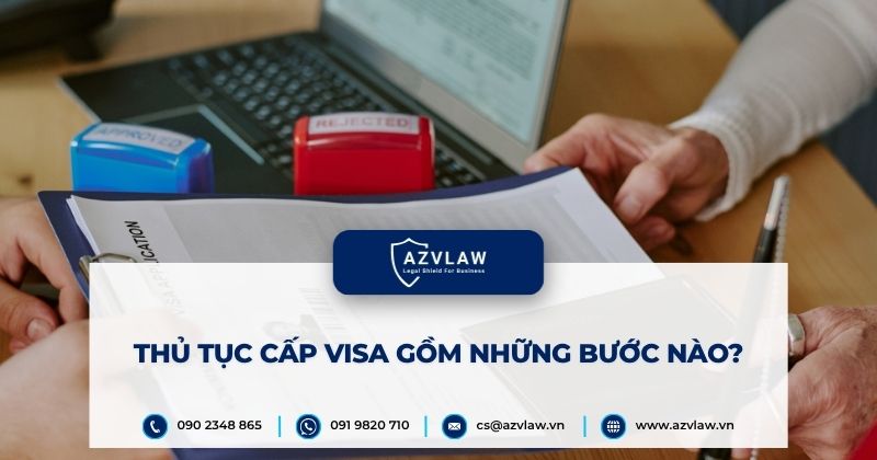 Thủ tục cấp visa gồm những bước nào?