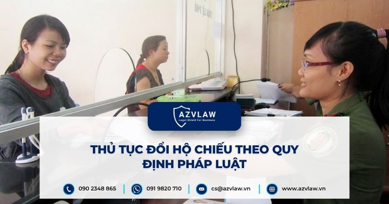 Thủ tục đổi hộ chiếu theo quy định pháp luật