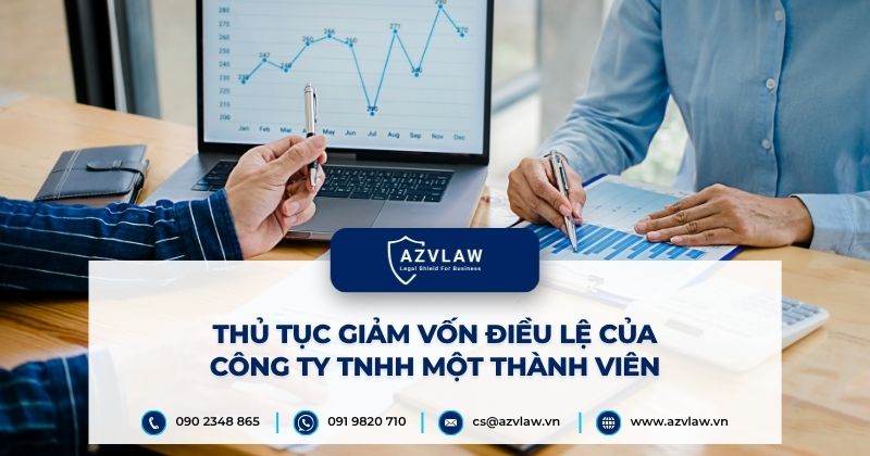 Thủ tục giảm vốn điều lệ của công ty TNHH một thành viên
