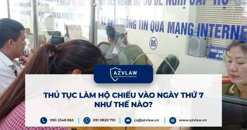Thủ tục làm hộ chiếu vào ngày thứ 7 như thế nào?