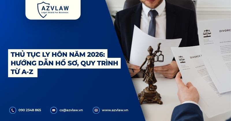 Thủ tục ly hôn năm 2026: Hướng dẫn hồ sơ, quy trình từ A-Z
