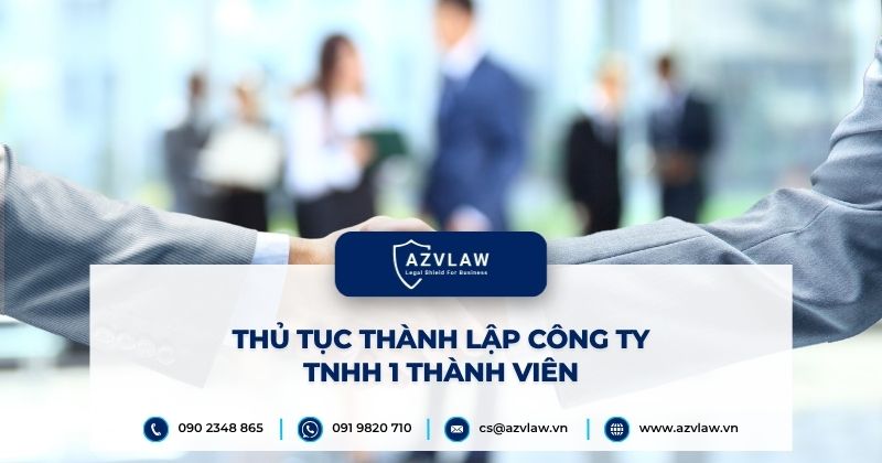 Thủ tục thành lập công ty TNHH 1 thành viên