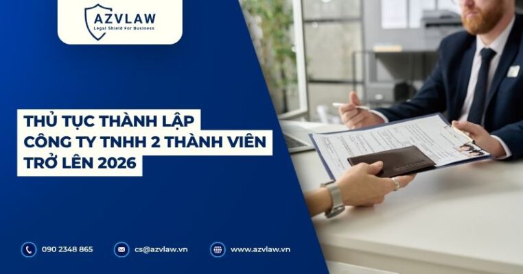 Thủ tục thành lập công ty TNHH 2 thành viên trở lên 2026