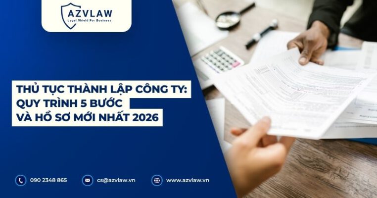 Thủ tục thành lập công ty: Quy trình 5 bước và hồ sơ mới nhất 2026