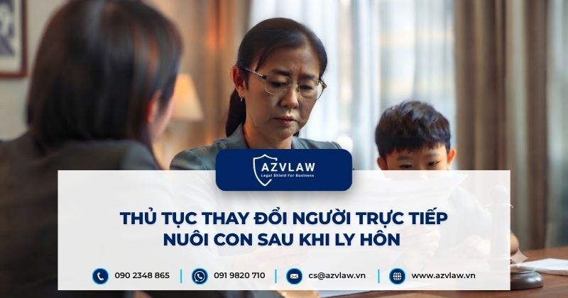Thủ tục thay đổi người trực tiếp nuôi con sau khi ly hôn