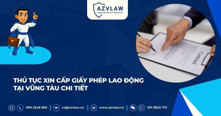 Thủ tục xin cấp giấy phép lao động tại Vũng Tàu chi tiết