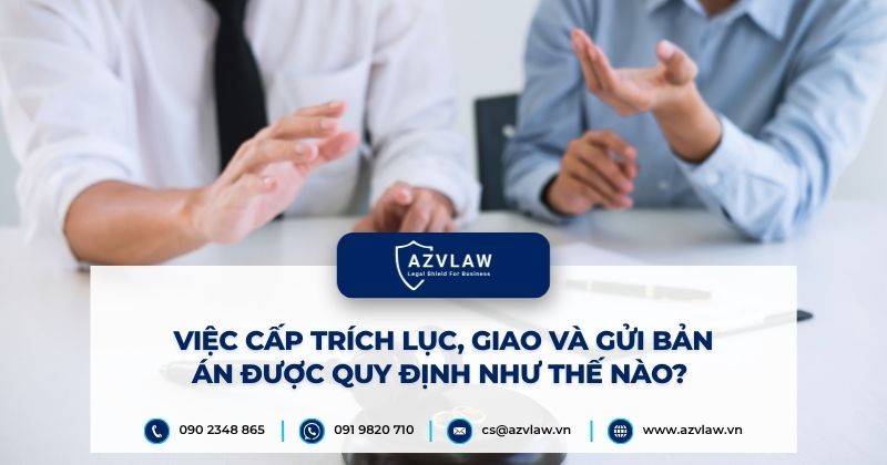Việc cấp trích lục, giao và gửi bản án được quy định như thế nào