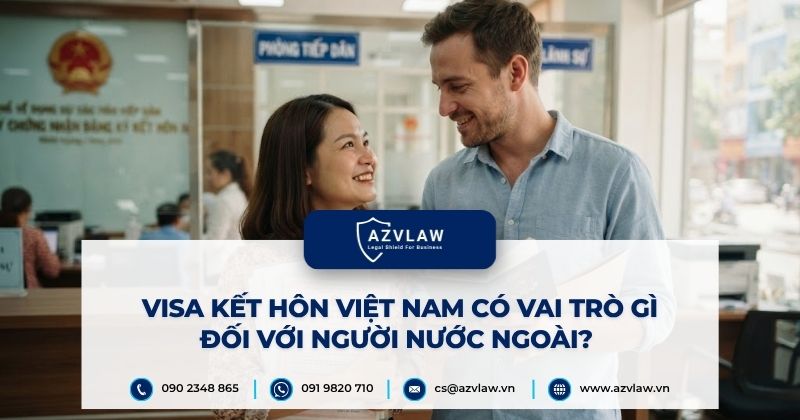 Visa kết hôn Việt Nam có vai trò gì đối với người nước ngoài