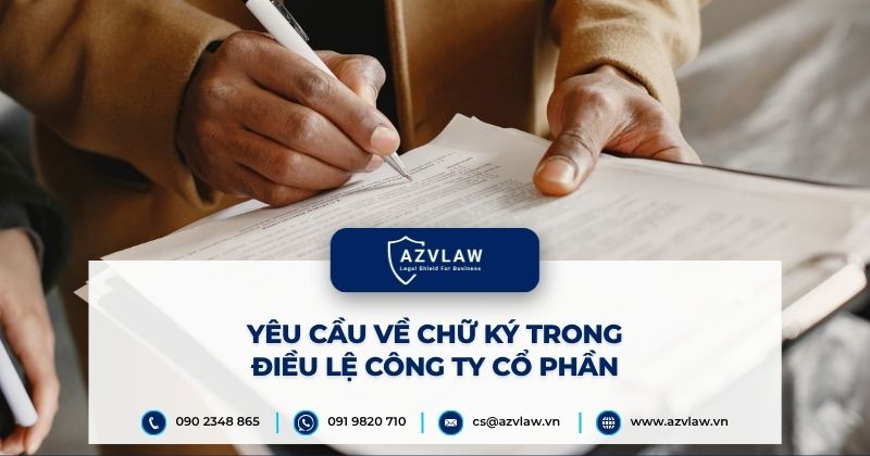 Yêu cầu về chữ ký trong điều lệ công ty cổ phần