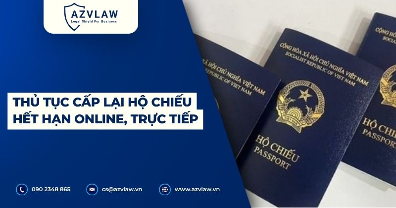 Thủ tục cấp lại hộ chiếu hết hạn online, trực tiếp