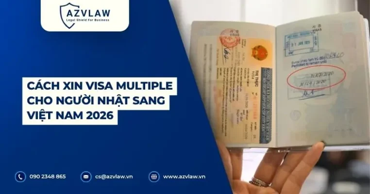 Cách xin visa Multiple cho người Nhật sang Việt Nam 2026