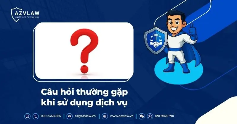 Câu hỏi thường gặp khi sử dụng dịch vụ
