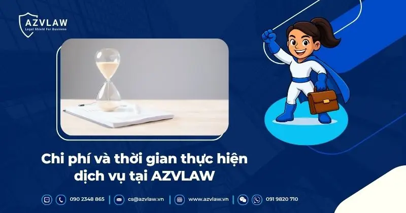 Chi phí và thời gian thực hiện dịch vụ tại AZVLAW