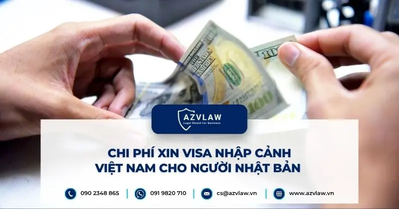 Chi phí xin visa nhập cảnh Việt Nam cho người Nhật Bản