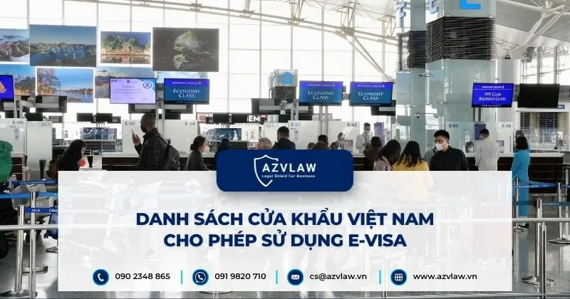 Danh sách cửa khẩu Việt Nam cho phép sử dụng e-visa
