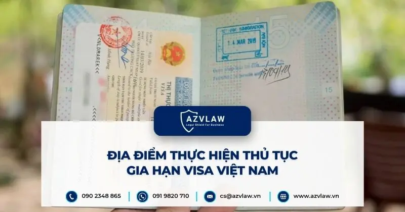 Địa điểm thực hiện thủ tục gia hạn visa Việt Nam