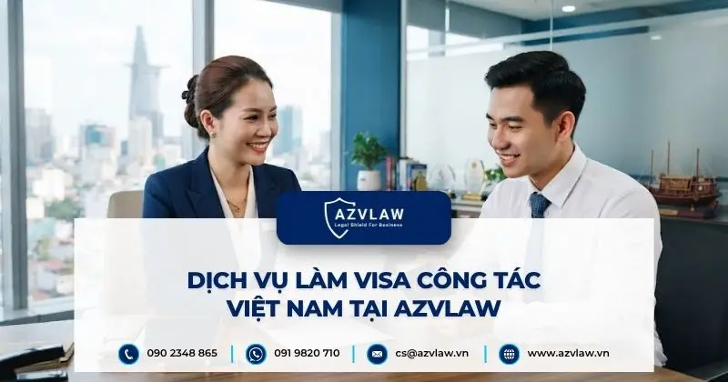Dịch vụ làm Visa công tác Việt Nam tại AZVLAW