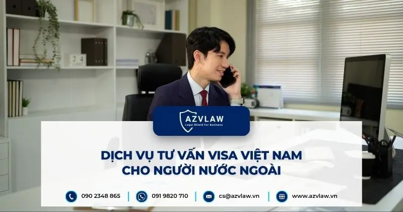 Dịch vụ tư vấn visa Việt Nam cho người nước ngoài