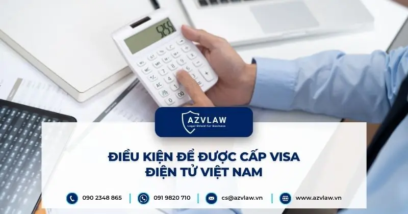 Điều kiện để được cấp visa điện tử Việt Nam