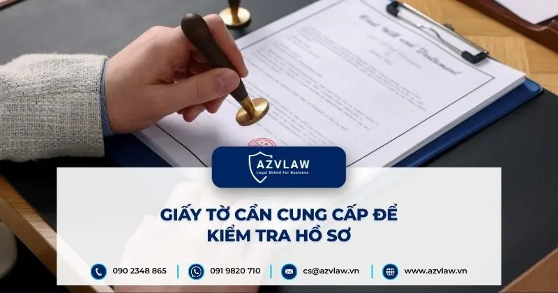 Giấy tờ cần cung cấp để kiểm tra hồ sơ