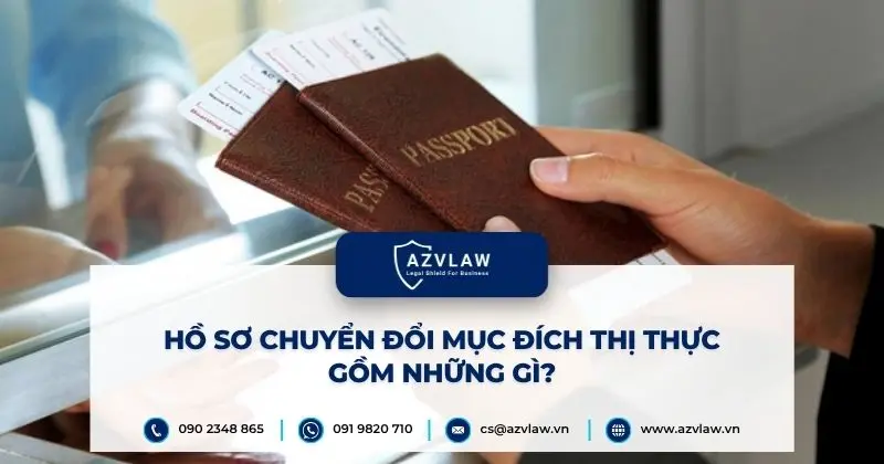 Hồ sơ chuyển đổi mục đích thị thực gồm những gì?