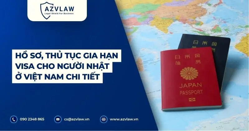 Hồ sơ, thủ tục gia hạn visa cho người Nhật ở Việt Nam 2026