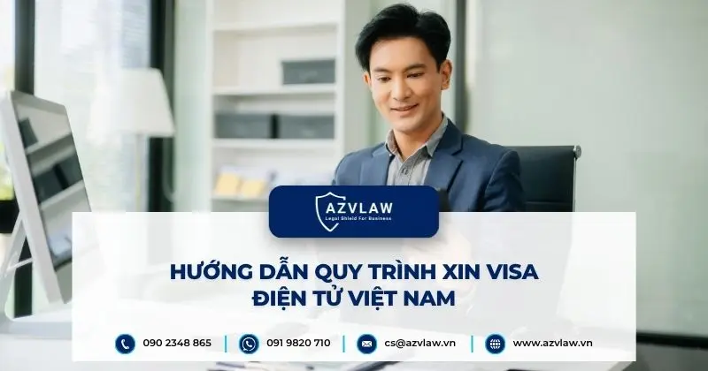 Hướng dẫn quy trình xin visa điện tử Việt Nam