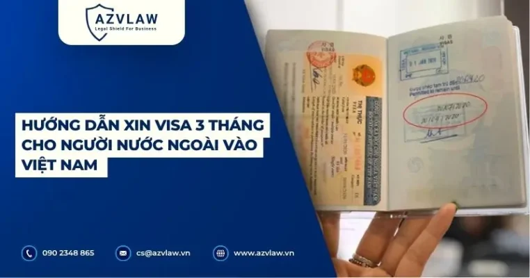 Hướng dẫn xin visa 3 tháng cho người nước ngoài vào Việt Nam