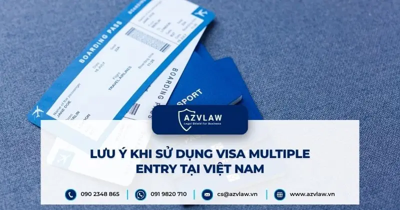 Lưu ý khi sử dụng visa Multiple Entry tại Việt Nam