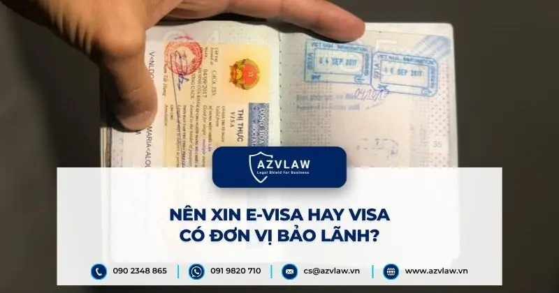 Nên xin e-visa hay visa có đơn vị bảo lãnh?