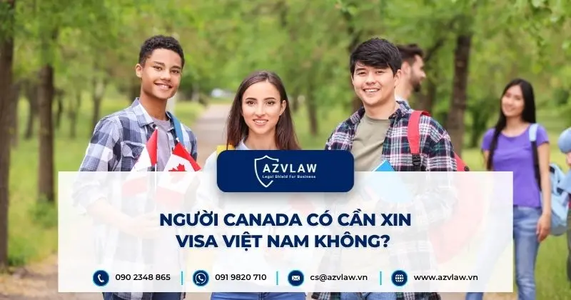 Người Canada có cần xin visa Việt Nam không?