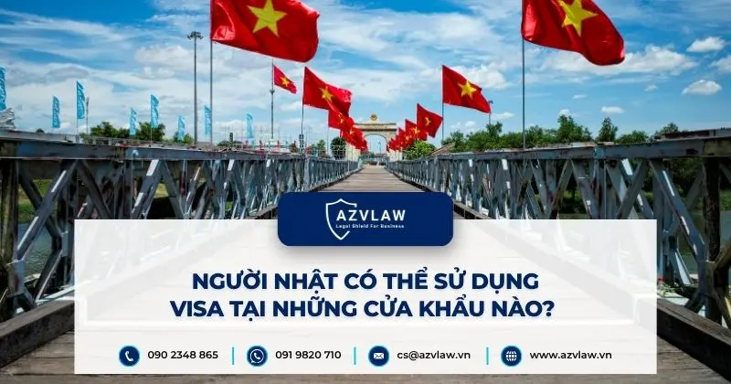 Người Nhật có thể sử dụng visa tại những cửa khẩu nào?