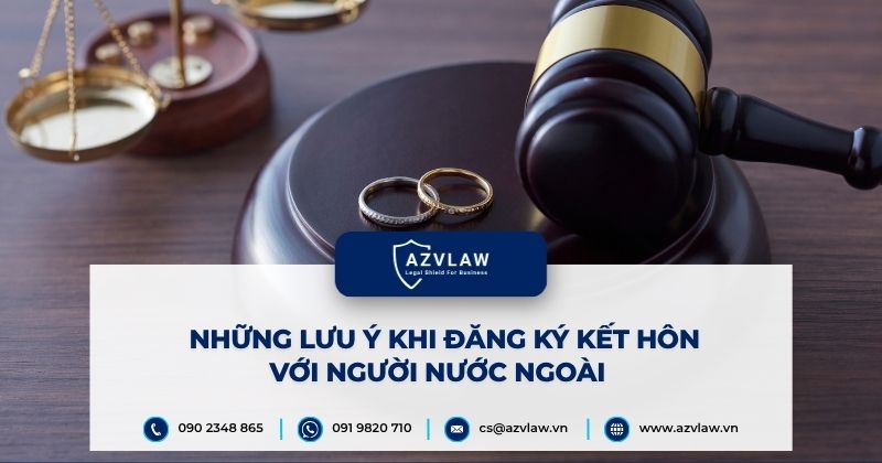 Những lưu ý khi đăng ký kết hôn với người nước ngoài