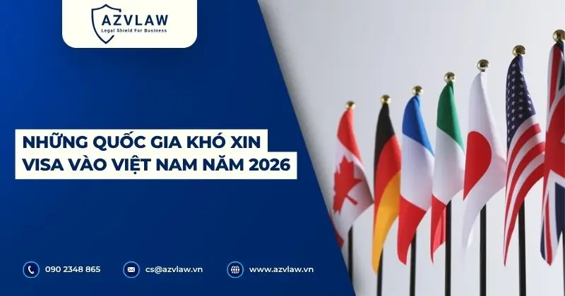 Những quốc gia khó xin visa vào Việt Nam năm 2026