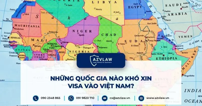 Những quốc gia nào khó xin visa vào Việt Nam